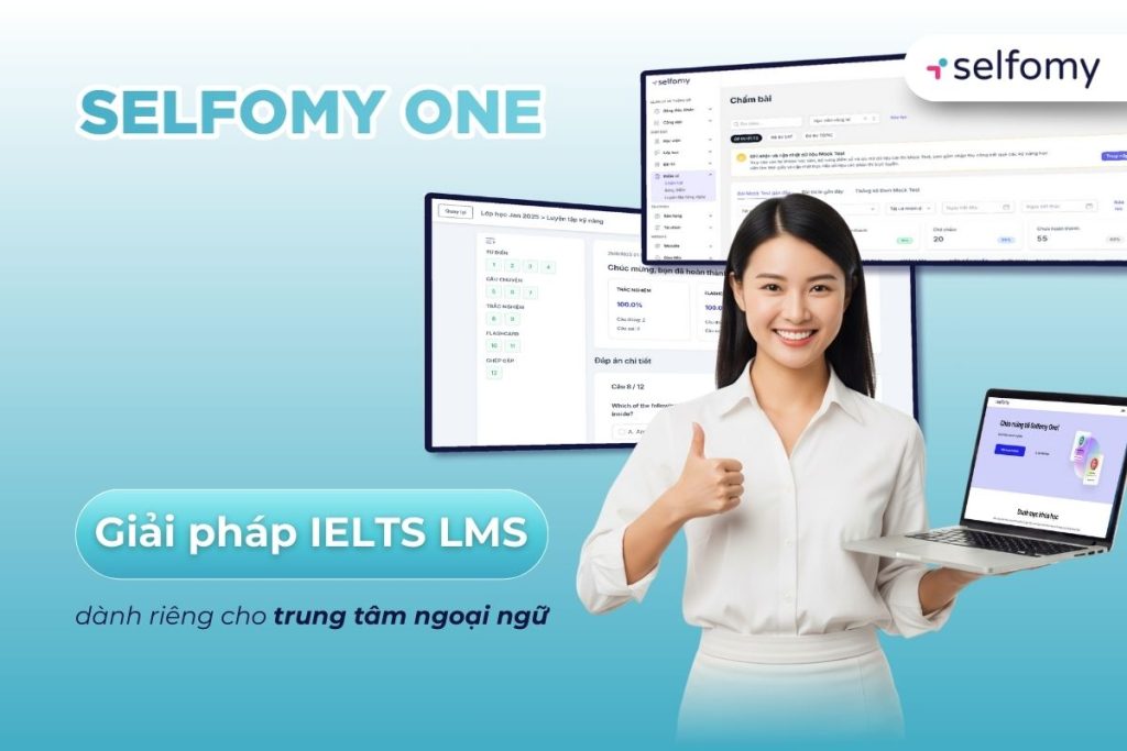 Nền tảng IELTS LMS tích hợp AI đến từ Selfomy