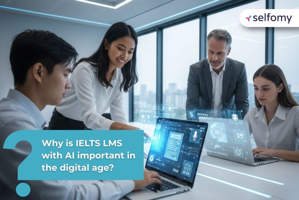 The Role of IELTS LMS with AI in the Digital Age